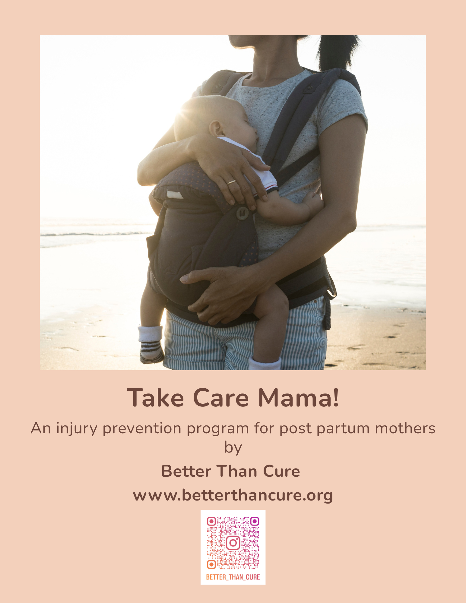 A woman carrying a sleeping baby in a front-facing carrier on the beach during sunset, with the sun behind her. The woman is wearing a gray T-shirt and striped shorts, and the baby is in a polka-dotted outfit. The image has a pink border and promotes an injury prevention program for post-partum mothers called 'Take Care Mama!' by Better Than Cure, featuring website and QR code links.