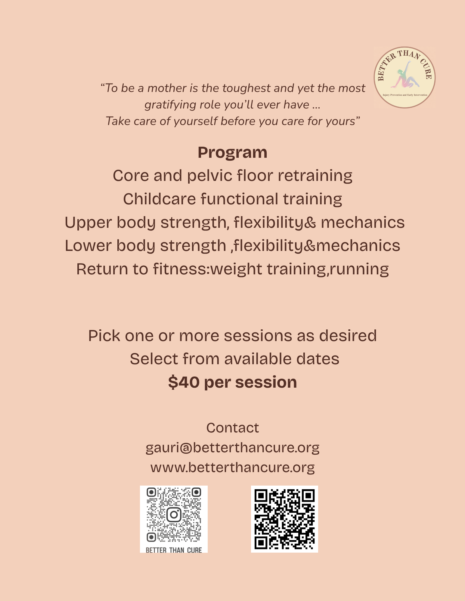 Flyer for a fitness program offered by Better Than Cure, focusing on core and pelvic floor retraining, childcare functional training, upper and lower body strength and flexibility, weight training, and running, with pricing at $40 per session. Contact details and QR codes at the bottom.
