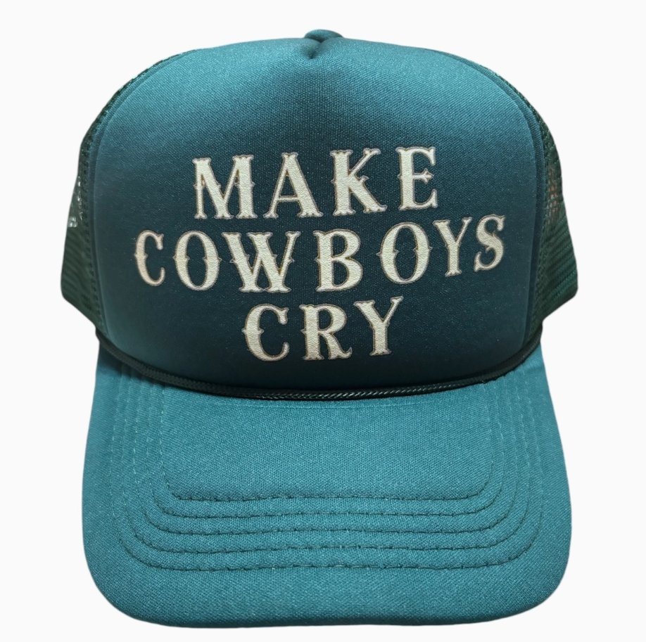 Make Cowboys Cry Trucker Cap