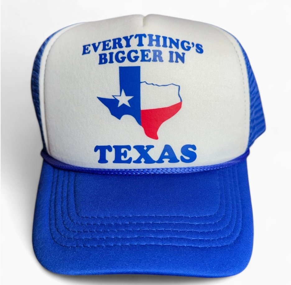 Everything Bigger in Texas Trucker Cap