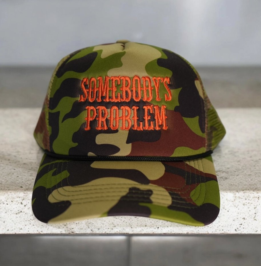 Somebody's Problem Trucker Cap