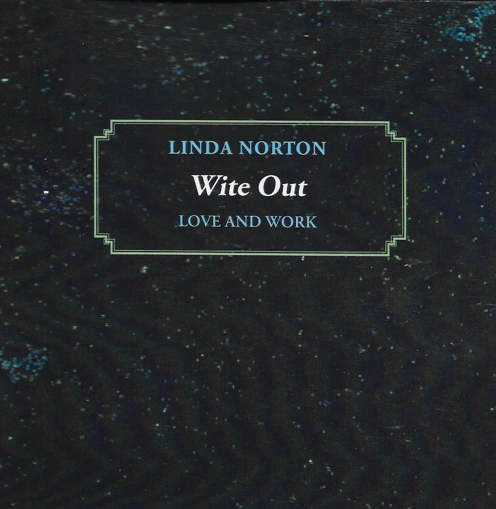 Book cover titled 'Wite Out' by Linda Norton, with the subtitle 'Love and Work', set against a dark, glittery background.