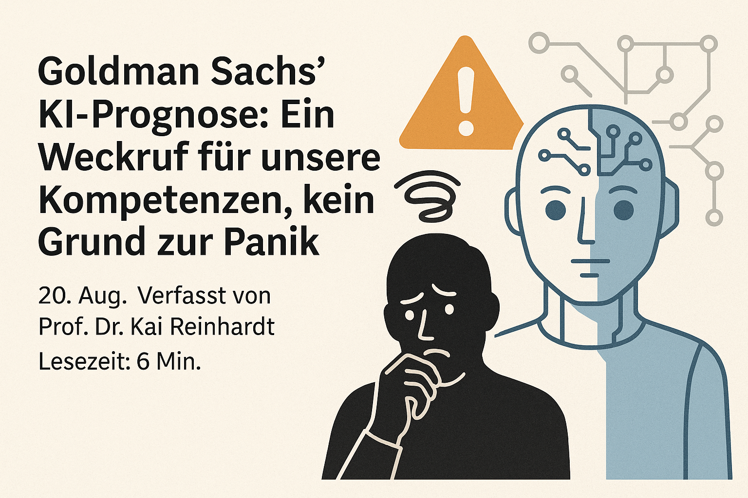 Goldman Sachs' KI-Prognose: Ein Weckruf für unsere Kompetenzen, kein Grund zur Panik