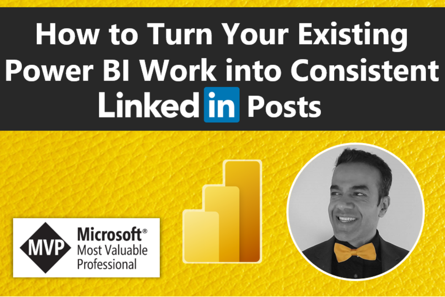 How to Turn Your Existing Power BI Work into Consistent LinkedIn Posts (Even If You’ve Never Posted Before)