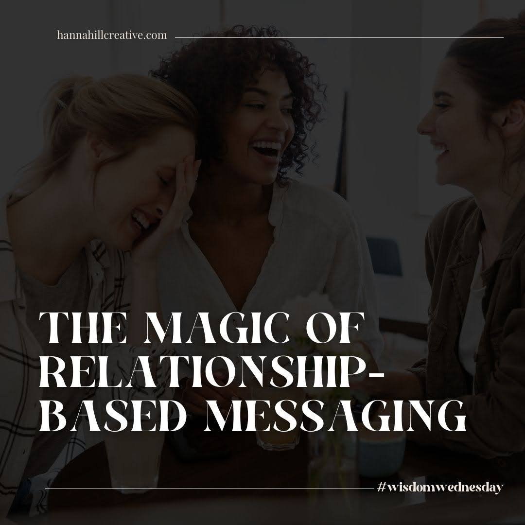 The Magic of Relationship-Based Messaging

Welcome to #wisdomwednesday! We are diving head first today into one thing that every single wise woman business owner has within their arsenal and that&rsquo;s THEIR STORY!

Relationship-based messaging is 