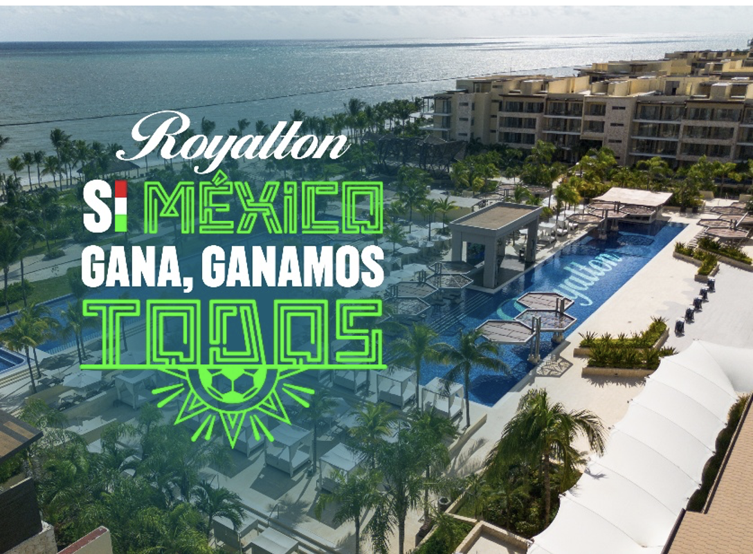 Royalton Resorts: Si México Gana, Ganamos Todos