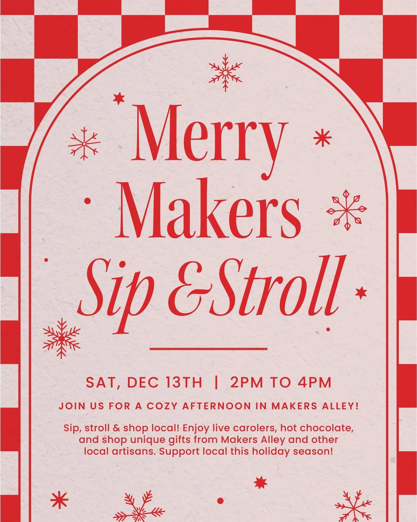 ✨🎄 Sip, stroll &amp; get in the holiday spirit! 🎄✨

Join us for the Merry Makers Sip &amp; Stroll on Saturday, December 13th from 2pm to 4pm in Makers Alley! 

Enjoy live carolers, warm hot chocolate, and shop one-of-a-kind gifts from local makers 