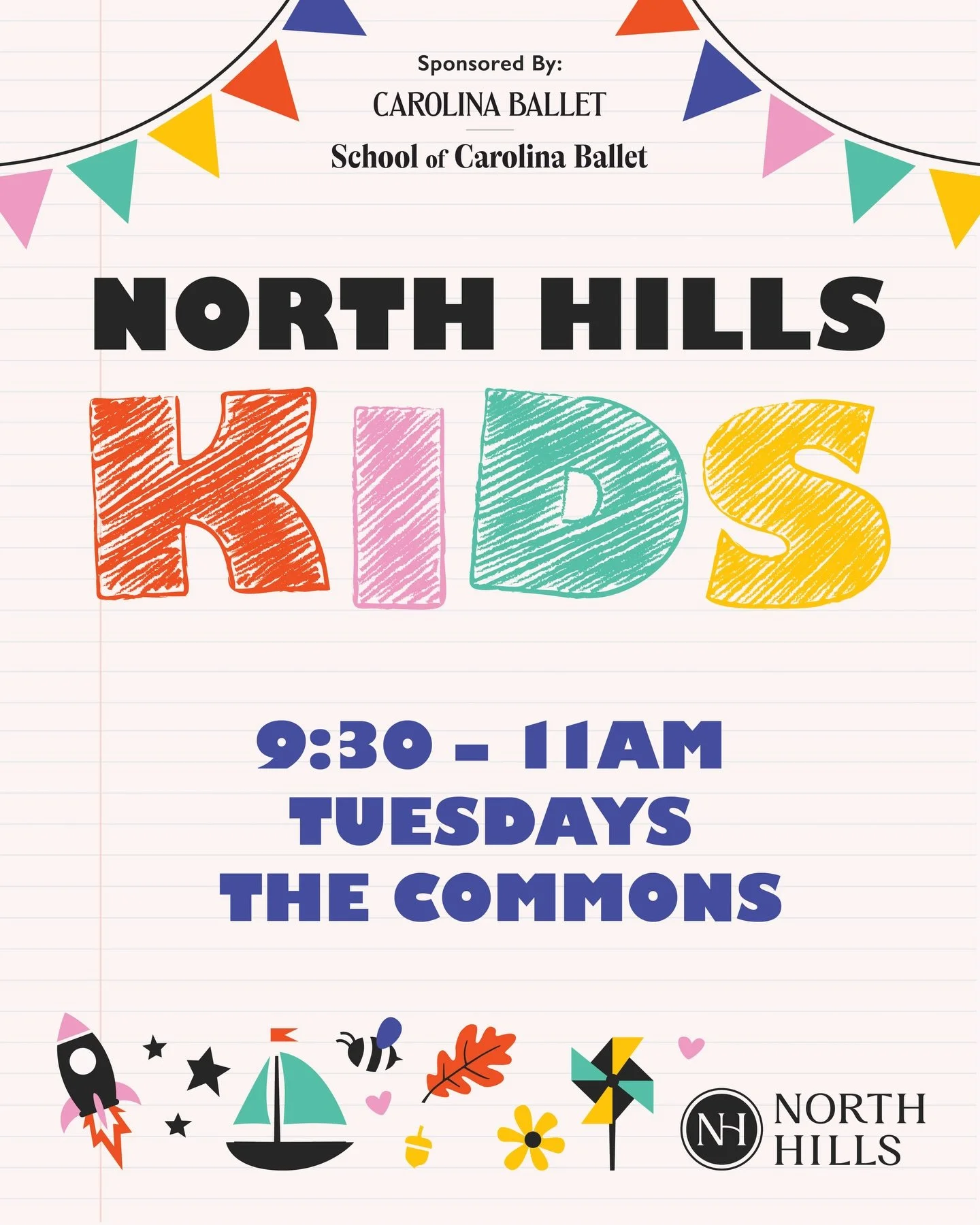 Join us for the Spring North Hills Kids Series 🌸

A free weekly event designed to spark creativity, learning, and exploration for babies and toddlers.

🗓 Tuesdays, April 7 &ndash; May 12
⏰ 9:30 &ndash; 11AM
📍 The Commons

Each week features a uniq