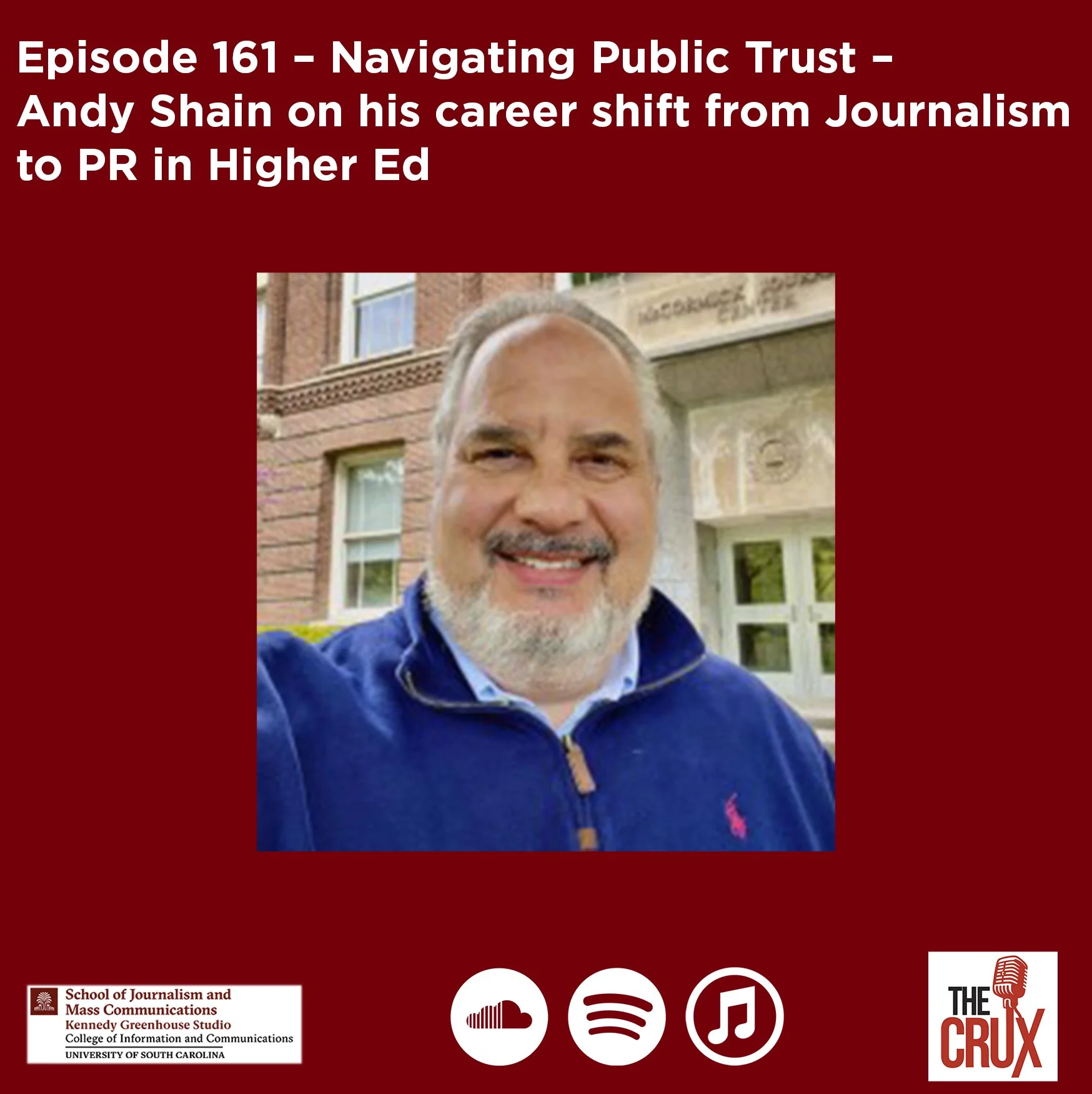 Episode 161: Navigating Public Trust – Andy Shain on his career shift from Journalism to PR in Higher Ed