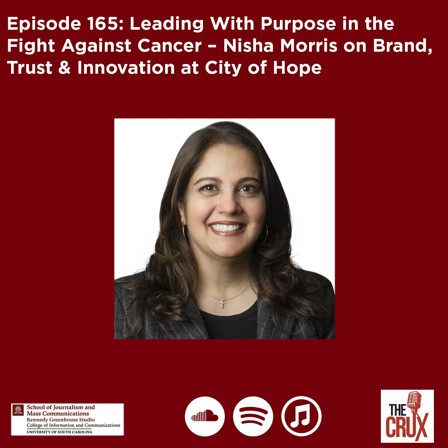 Episode 165: Leading With Purpose in the Fight Against Cancer – Nisha Morris on Brand, Trust &amp; Innovation at City of Hope 