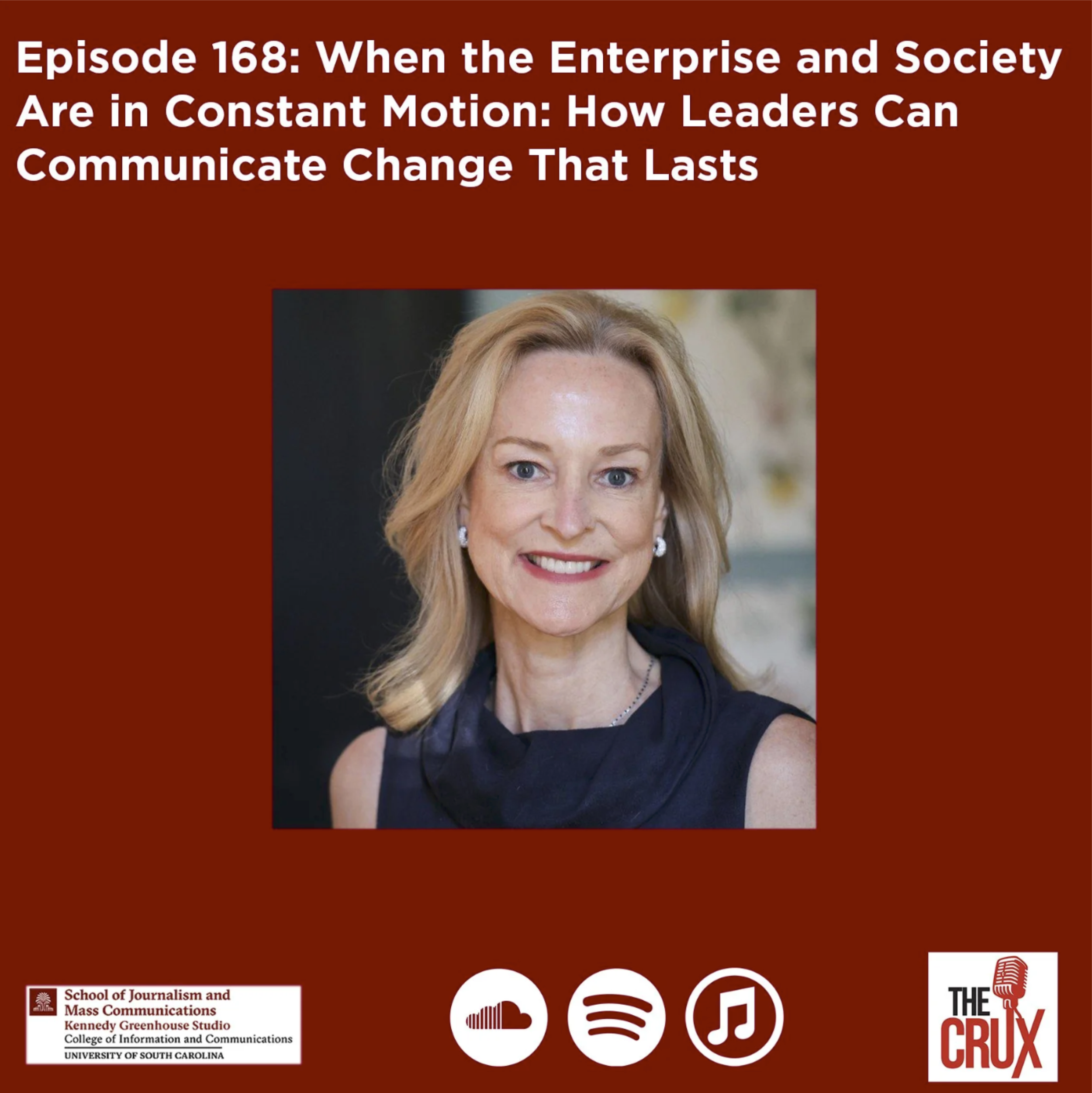 Episode 168: When the Enterprise and Society Are in Constant Motion: How Leaders Can Communicate Change That Lasts