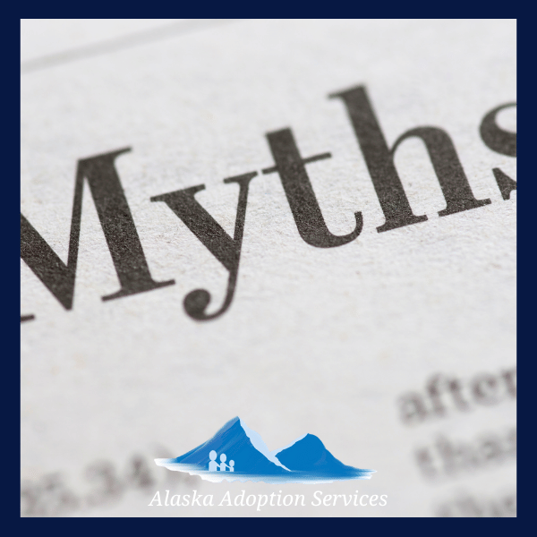 Common Myths About Birth Mothers in Alaska