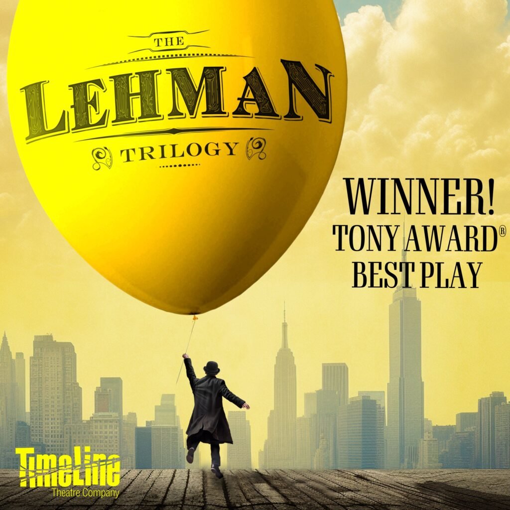 The Lehman Trilogy (2023; Dramaturg) | TimeLine Theatre