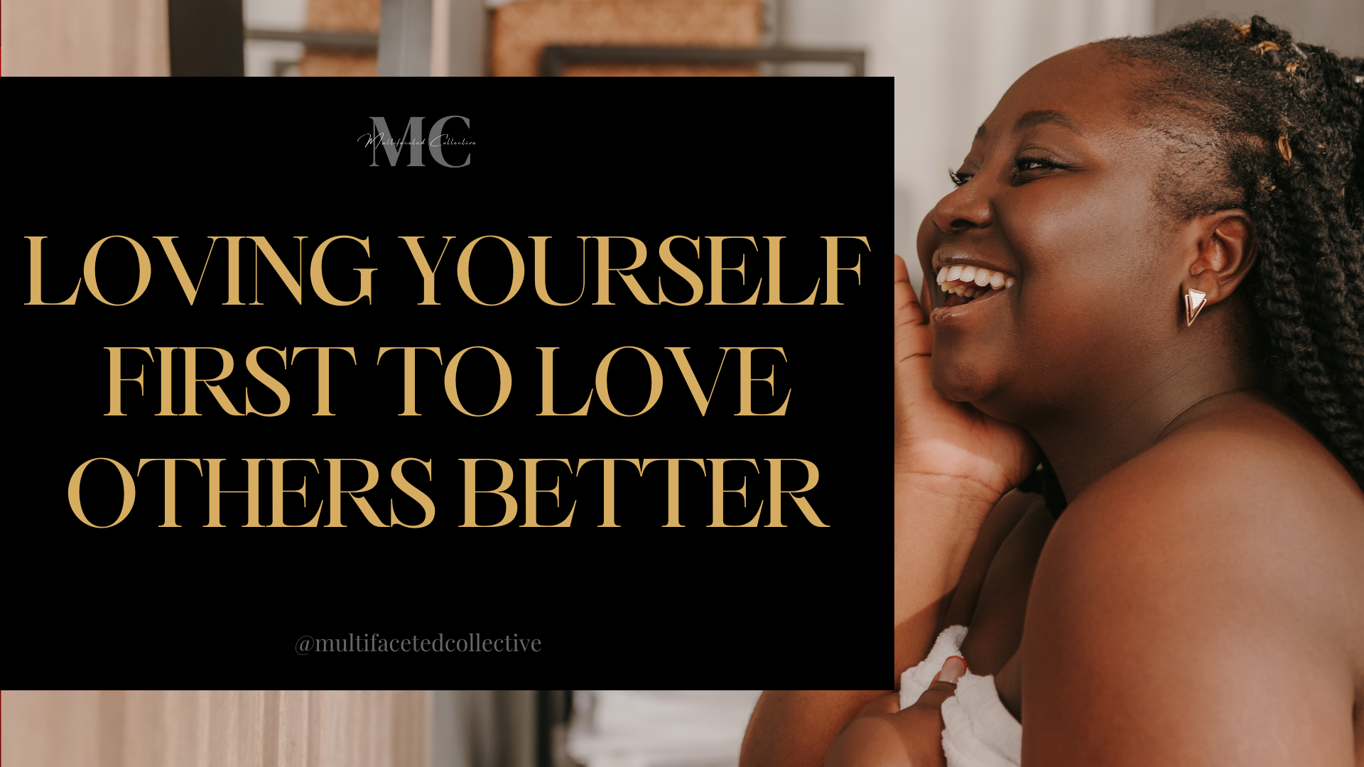 Loving Yourself First to Love Others Better
