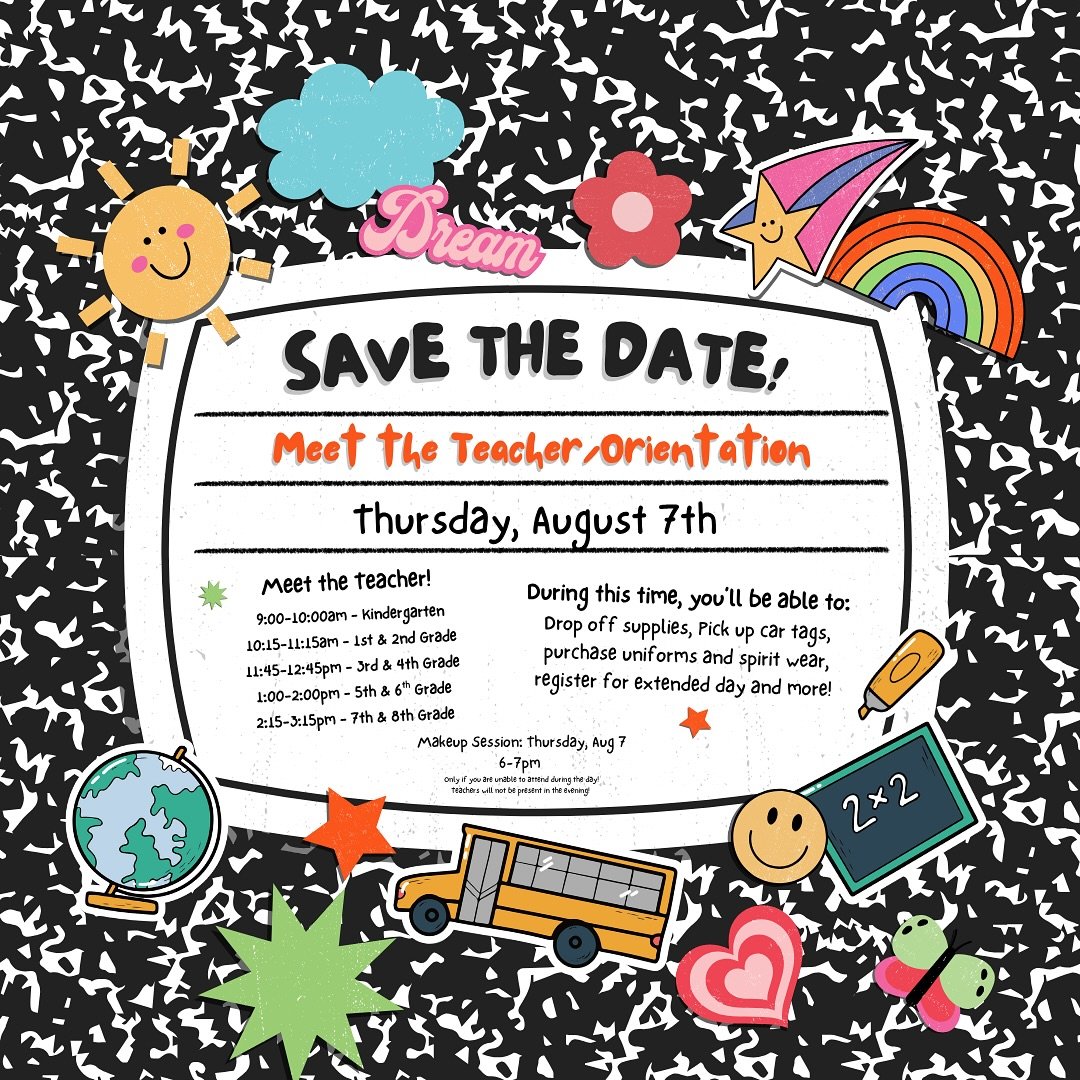 ✨ Mark your calendars! 📚 Our Meet the Teacher/Orientation will take place Thursday, August 7th, 2025! Check out the times to attend below based on the grade level your child will be moving into.
During our Meet the Teacher/Orientation, you’ll