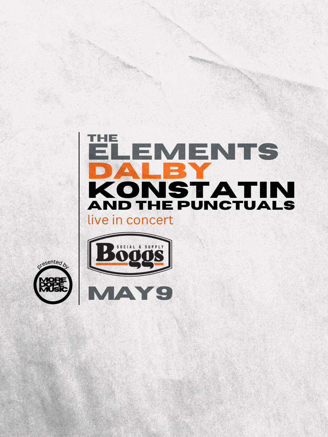 The Elements + Dalby + Konstatin and The Punctuals at Boggs Social & Supply