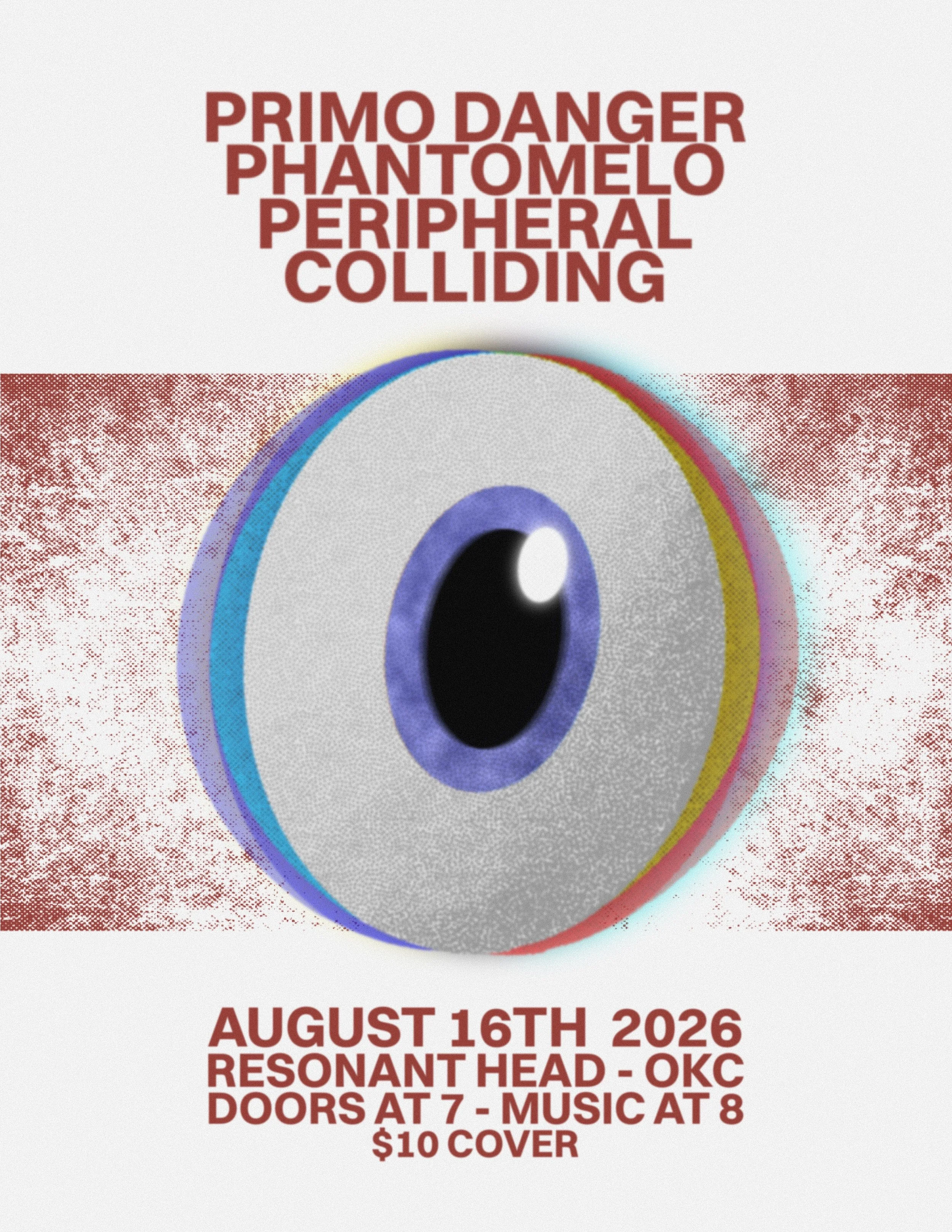 Primo Danger + Phantomelo with Colliding + Peripheral at Resonant Head (OKC)