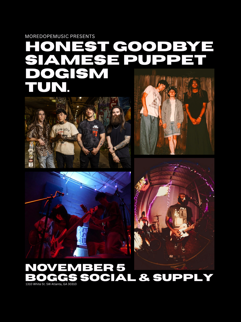 Honest Goodbye + Siamese Puppet + Dogism + Tun. at Boggs Social & Supply (Atlanta, GA)