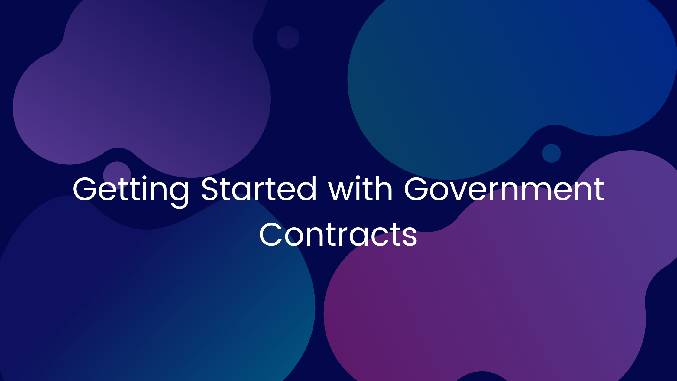 Getting Started with Government Contracts