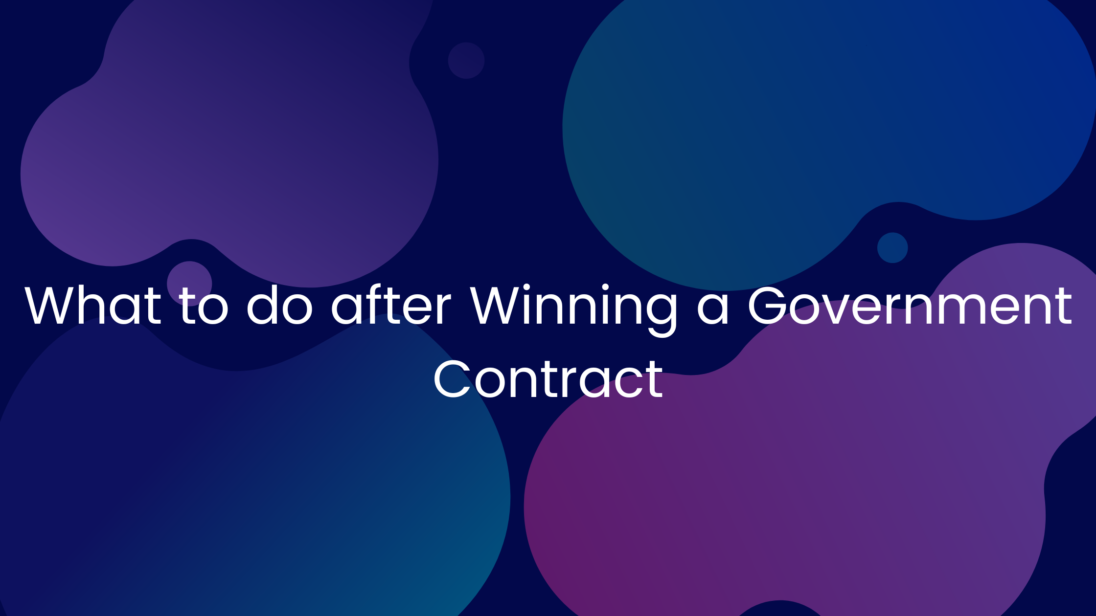 What to do after Winning a Government Contract