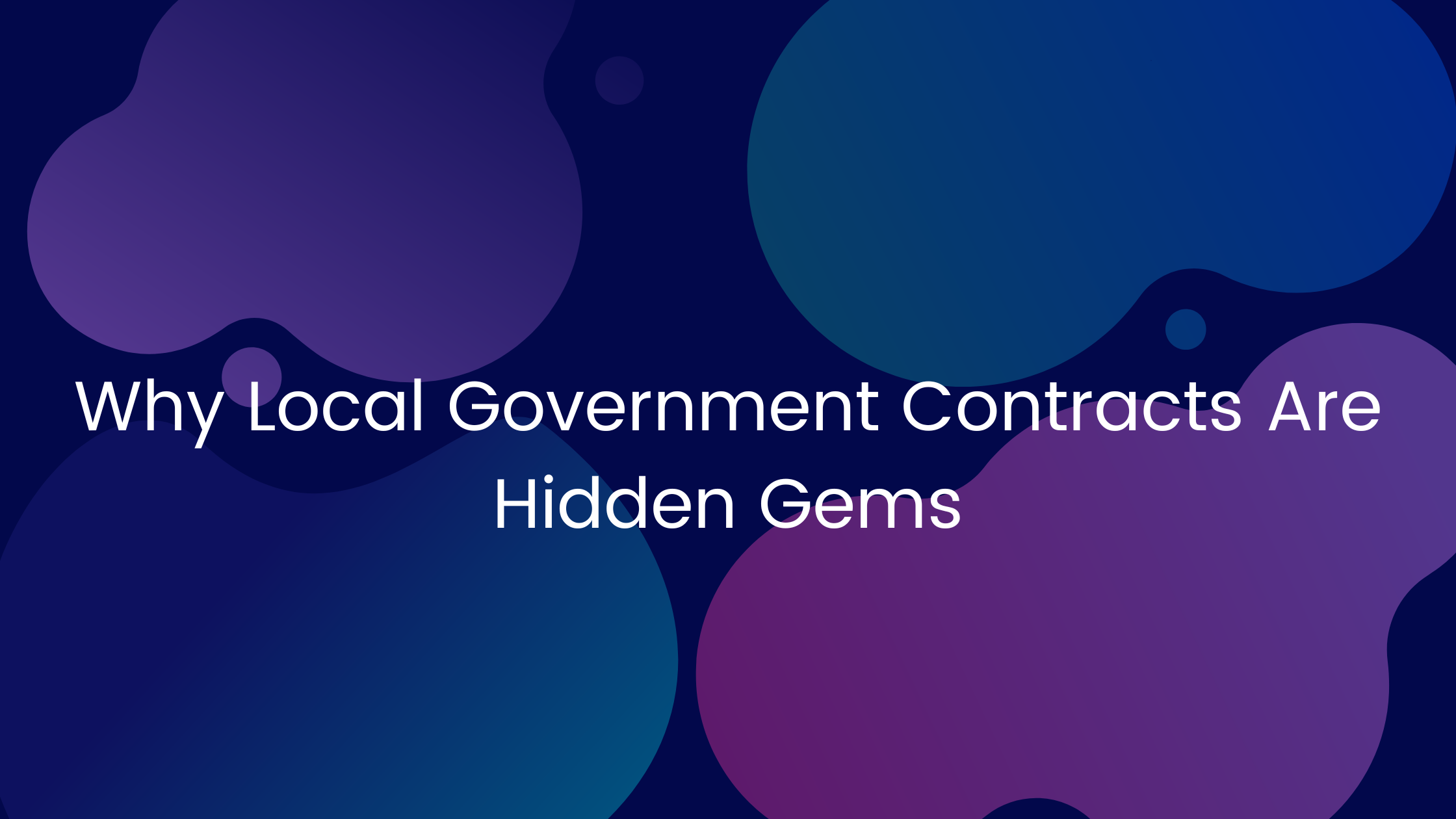 Why Local Government Contracts Are Hidden Gems