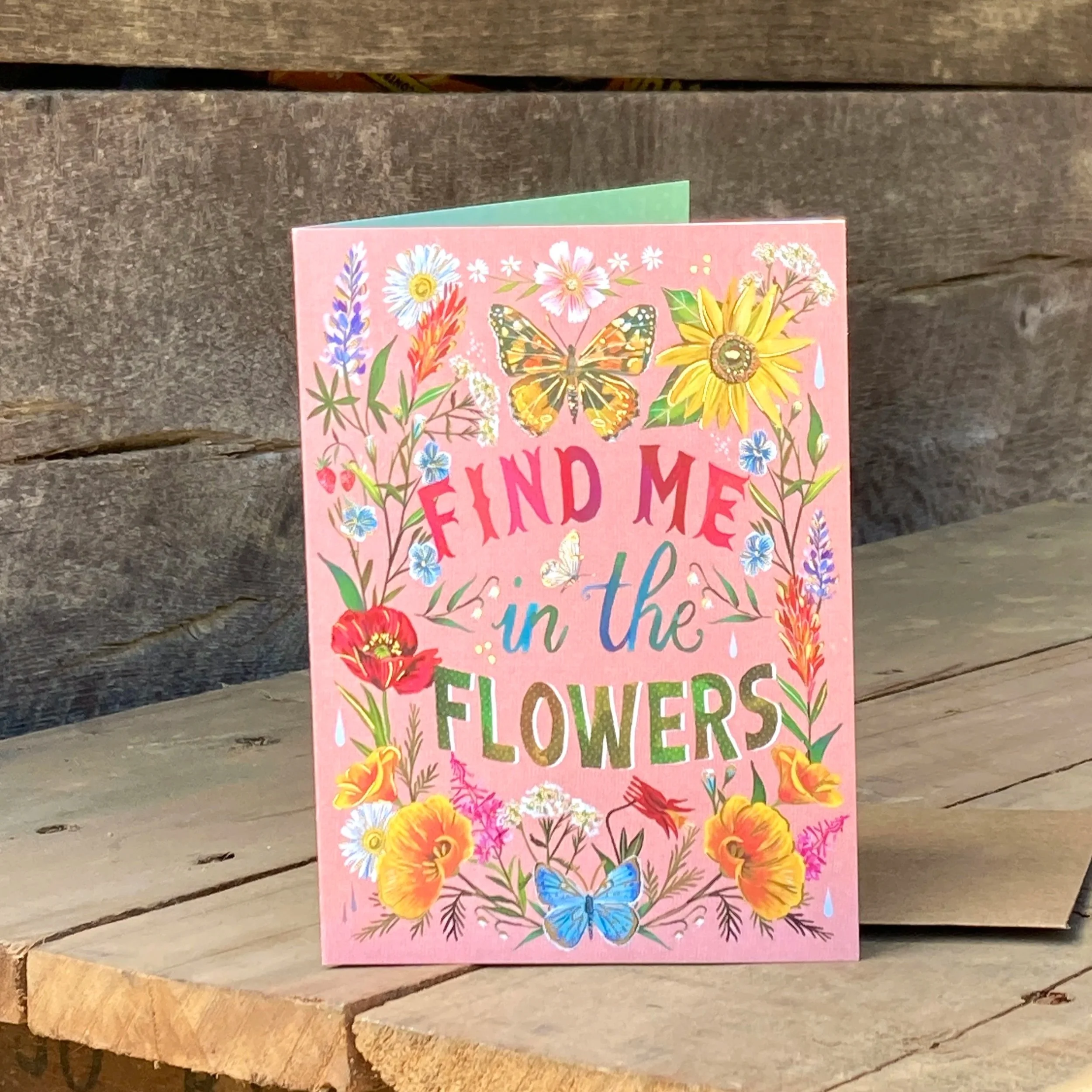 Find Me In The Flowers - Birthday Card