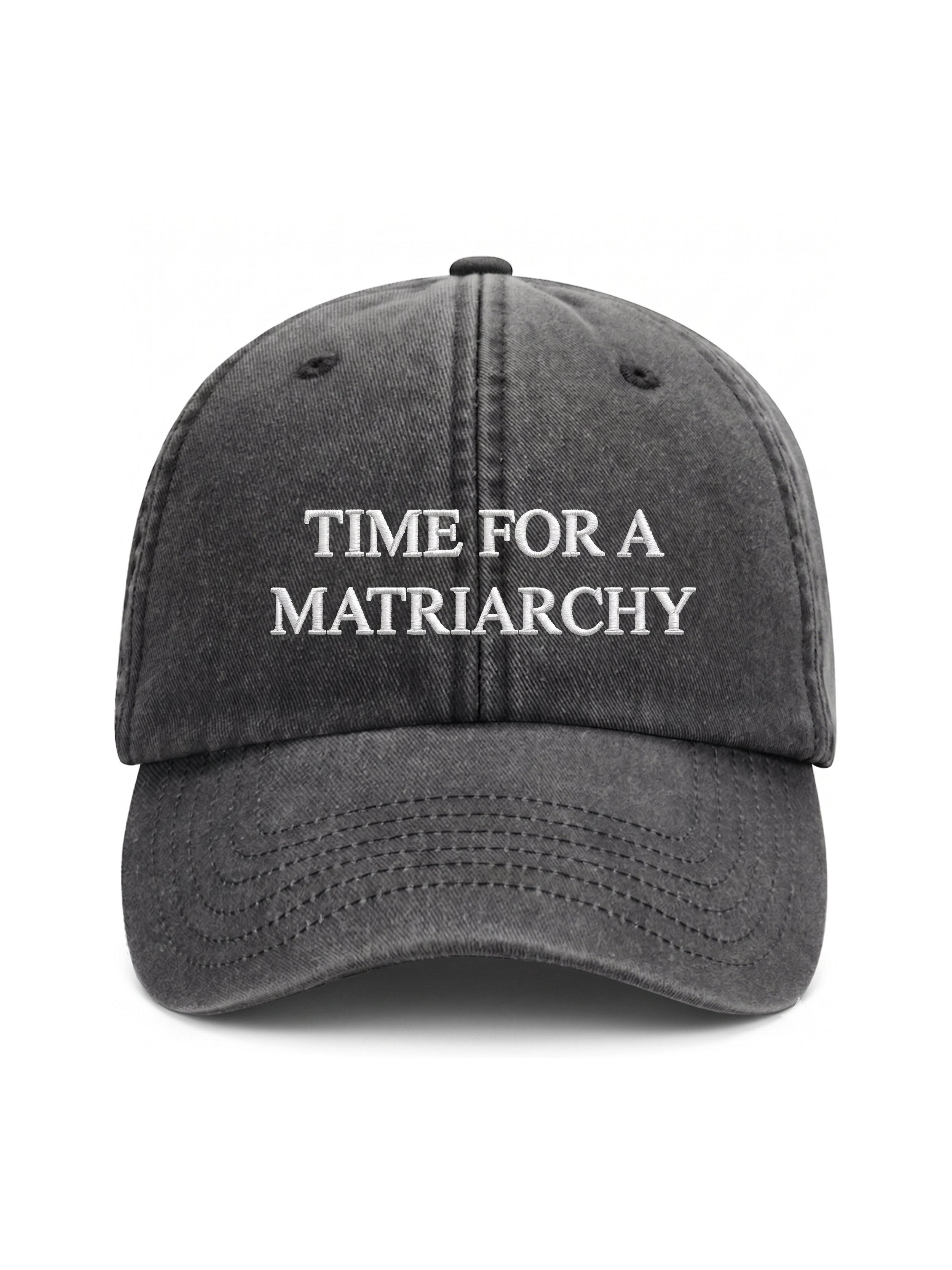 Time for a Matriarchy - Cap *PREORDER*