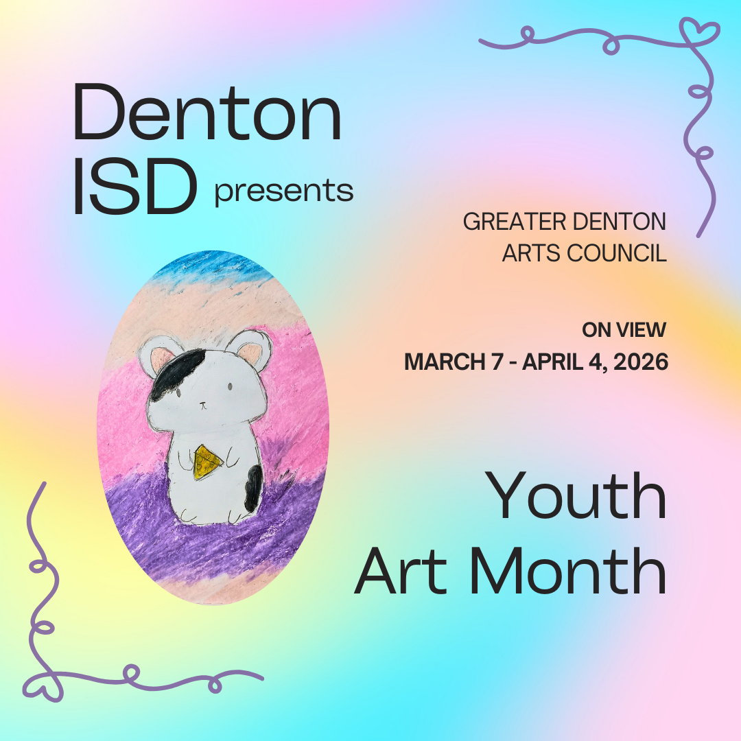 Denton ISD Youth Art Month Opening Reception