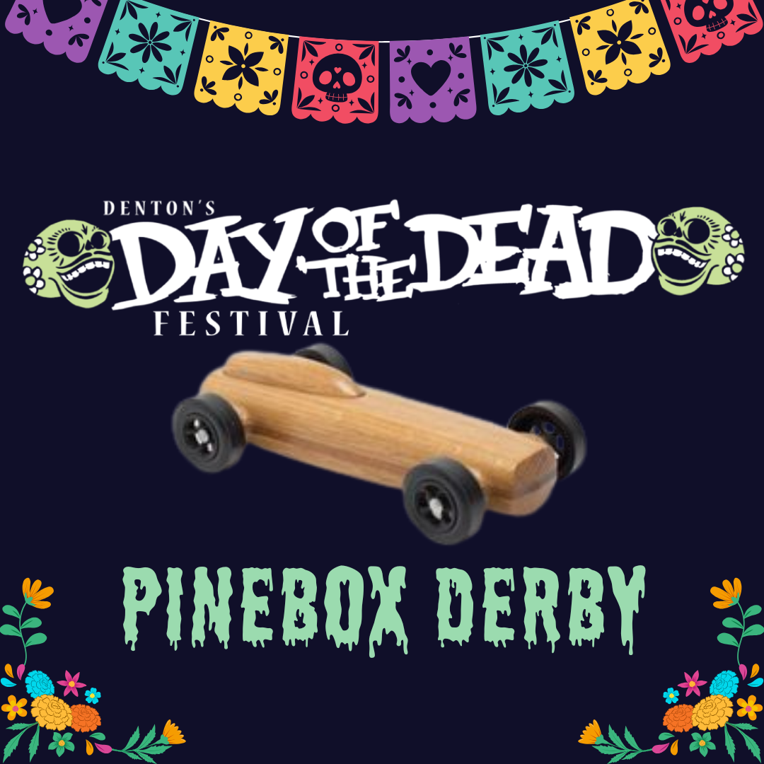 Denton Day of the Dead Festival Pinebox Derby