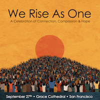 We Rise As One! Peace Concert at Grace Cathedral in San Francisco