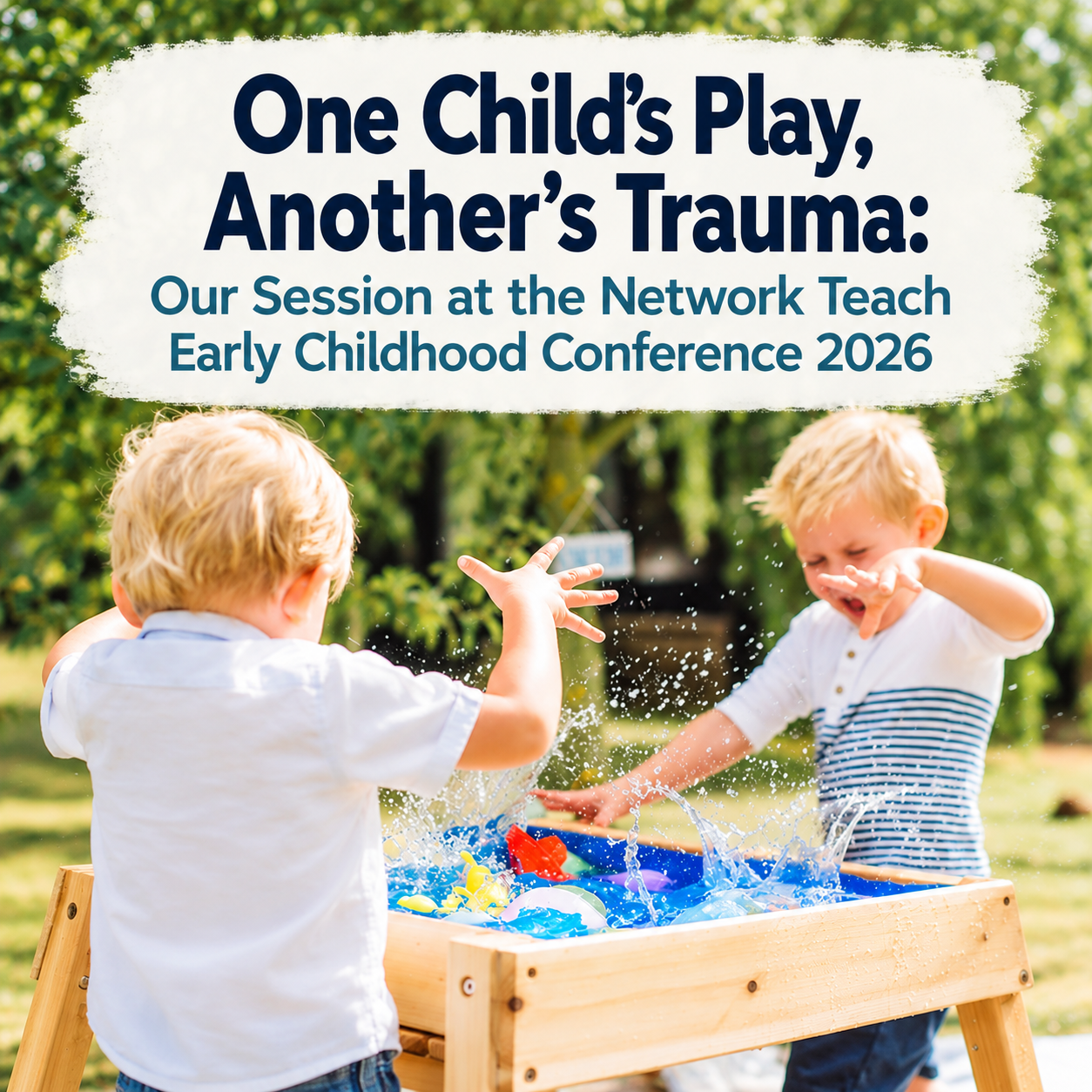 One Child's Play, Another's Trauma: Our Session at the Network Teach Early Childhood Conference 2026
