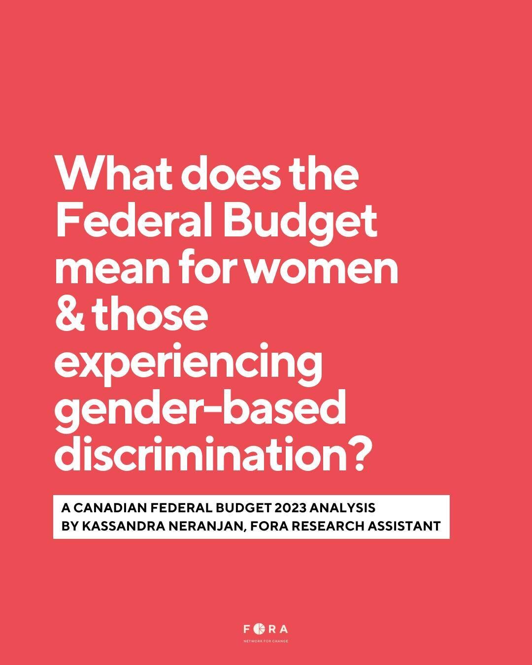 Let's talk about Canada's 2023 Federal Budget...

If you've been wondering how the 2023 Federal Budget impacts those who navigate gender-based discrimination, and where it falls short, this post has you covered. 

Fora's Research Assistant, Kassandra