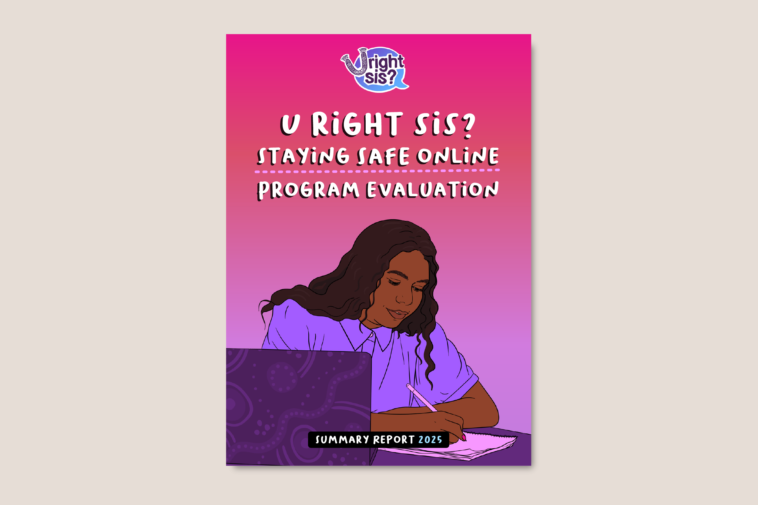 Front cover of the U Right Sis? Staying Safe Online Program Evaluation Summary Report