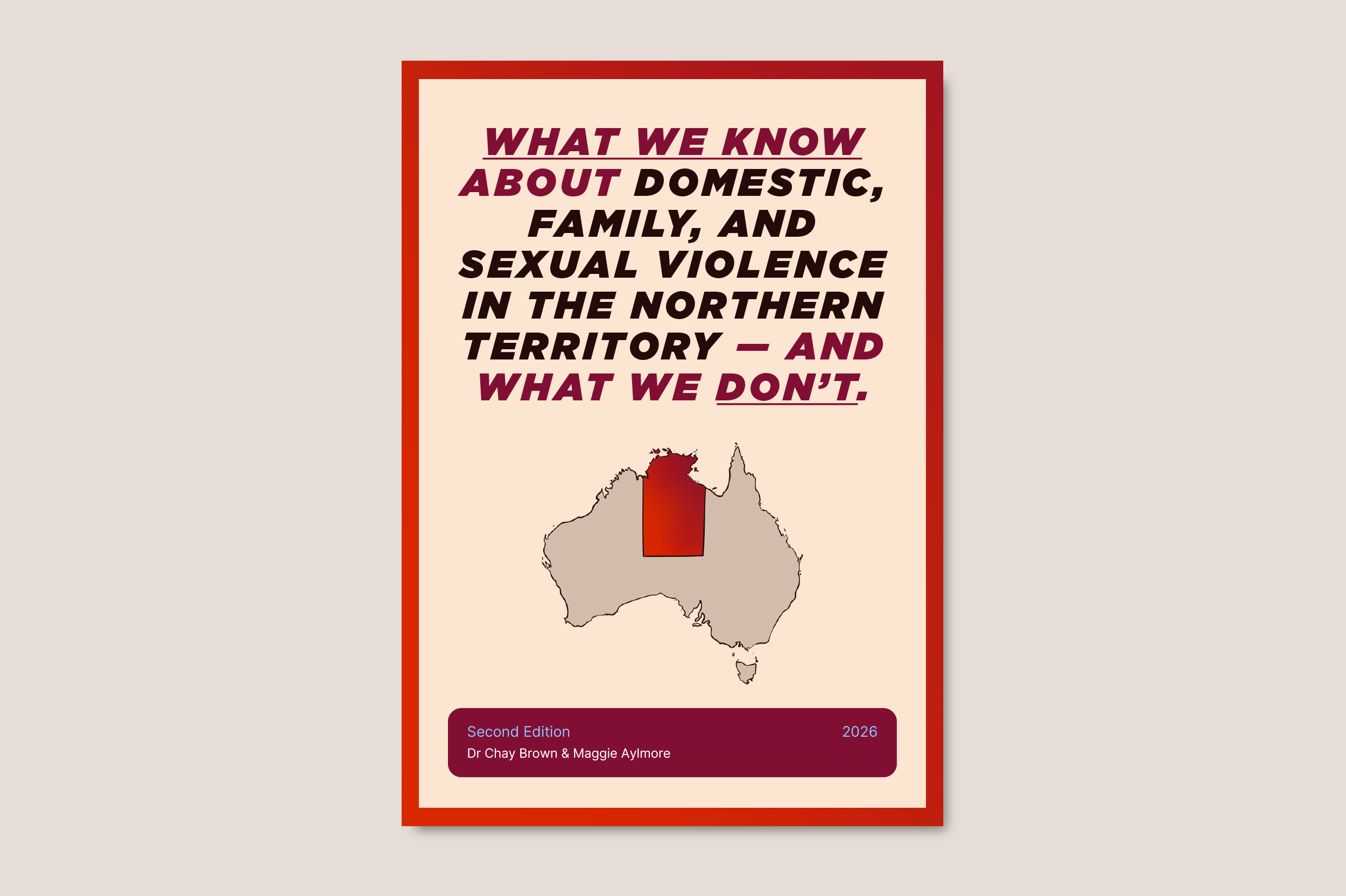Front cover of What we know about Domestic, Family, and Sexual Violence in the Northern Territory - and what we don't