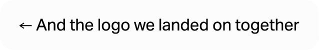 And the logo we landed on together.