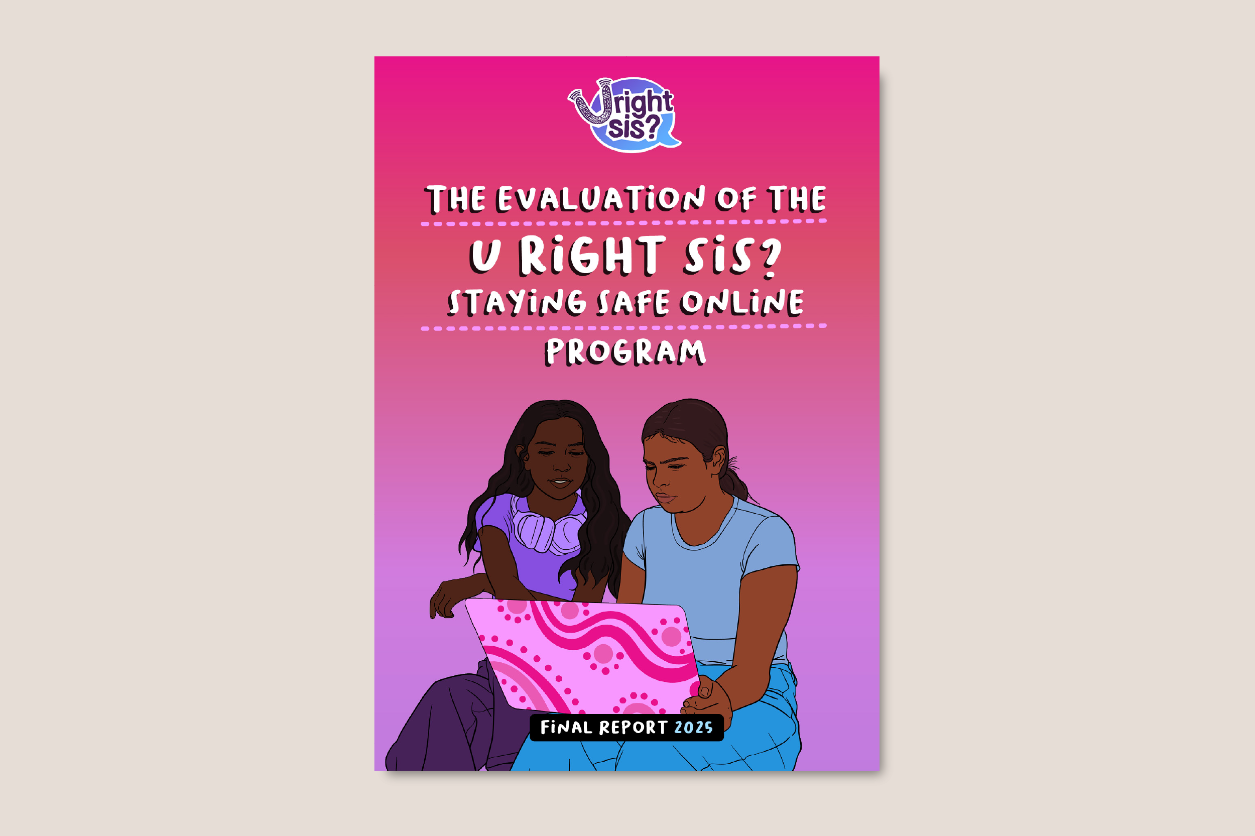 Front cover of the Evaluation of the U Right Sis? Staying Safe Online Program