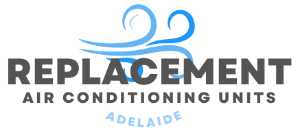 REPLACEMENT AIR CON UNITS ADELAIDE