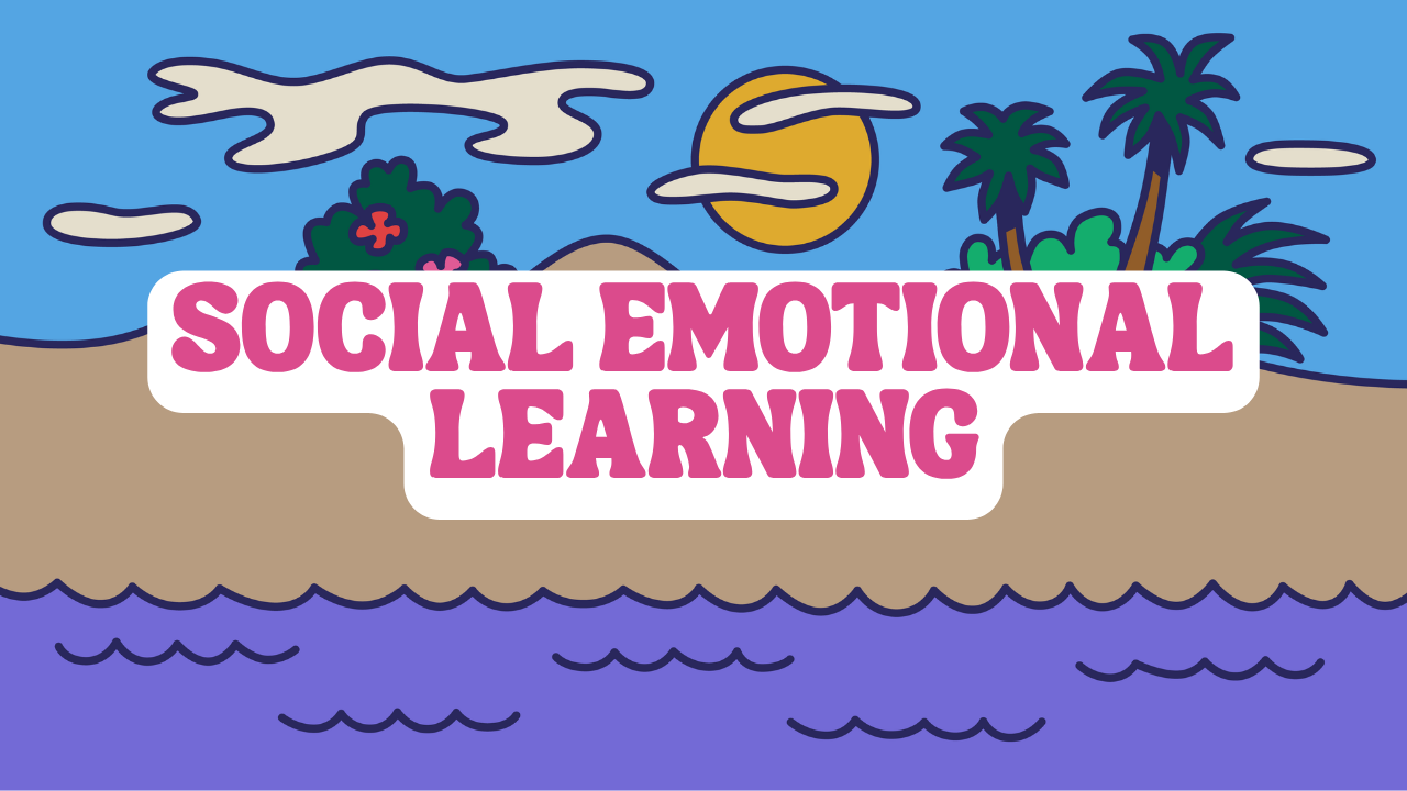 Social Emotional Learning Resources