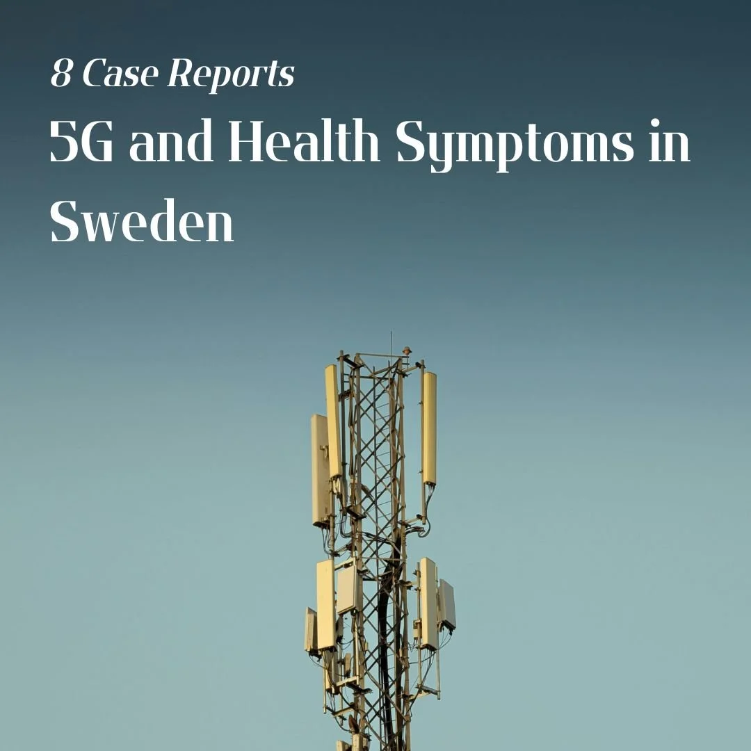 A series of case reports from Sweden has documented individuals developing health complaints soon after 5G cell towers were placed near their homes or workplaces. The cases, published by researchers Hardell and Nilsson, describe people experiencing s