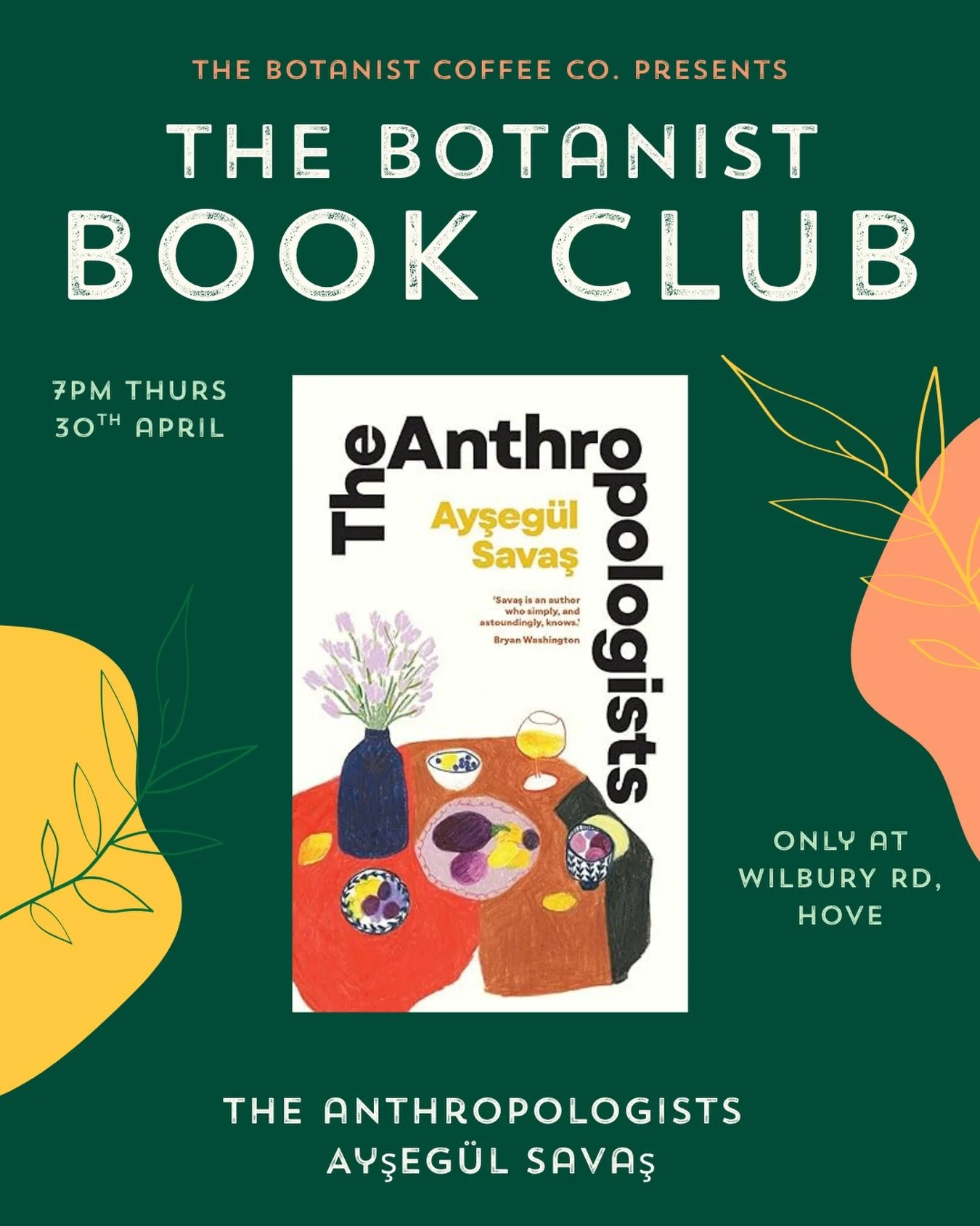 The votes are in and our next Botanist Book Club read is Ayşeg&uuml;l Savaş&rsquo; The Anthropologists 📚✨ We hope you all enjoy reading it 🙌

You have until Thursday 30th April to do so before coming along to our Wilbury Road Cafe at 7pm to discuss