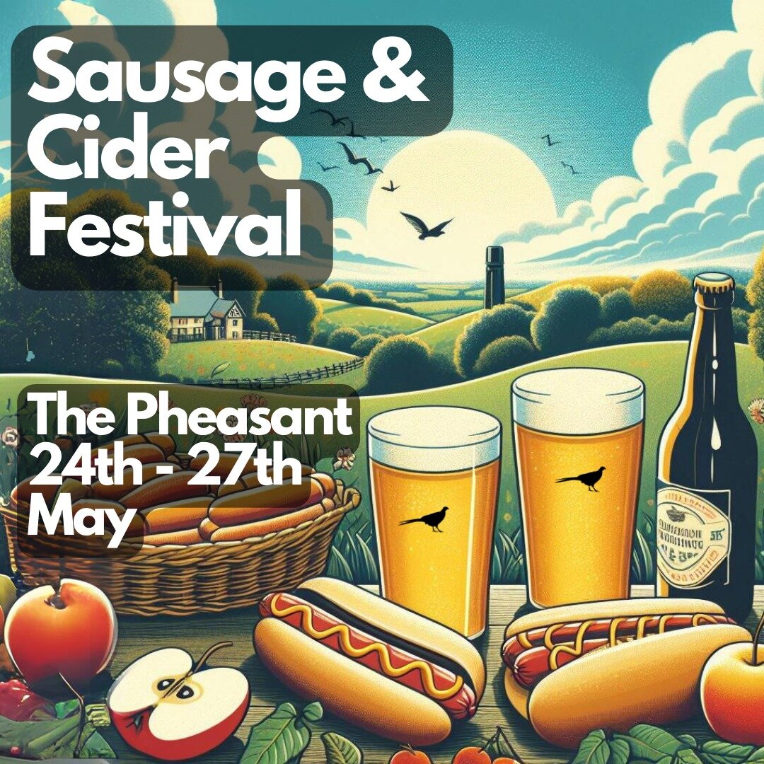 The Pheasant Sausage &amp; Cider Fest 2024 - Late May Bank Holiday! Pop it in your diary!

 #newquayfood #cornwalllife #cosypub #cornwallevents #Events #cornwallfood #springmenu #newmenu #sausagefestival #ciderfestival