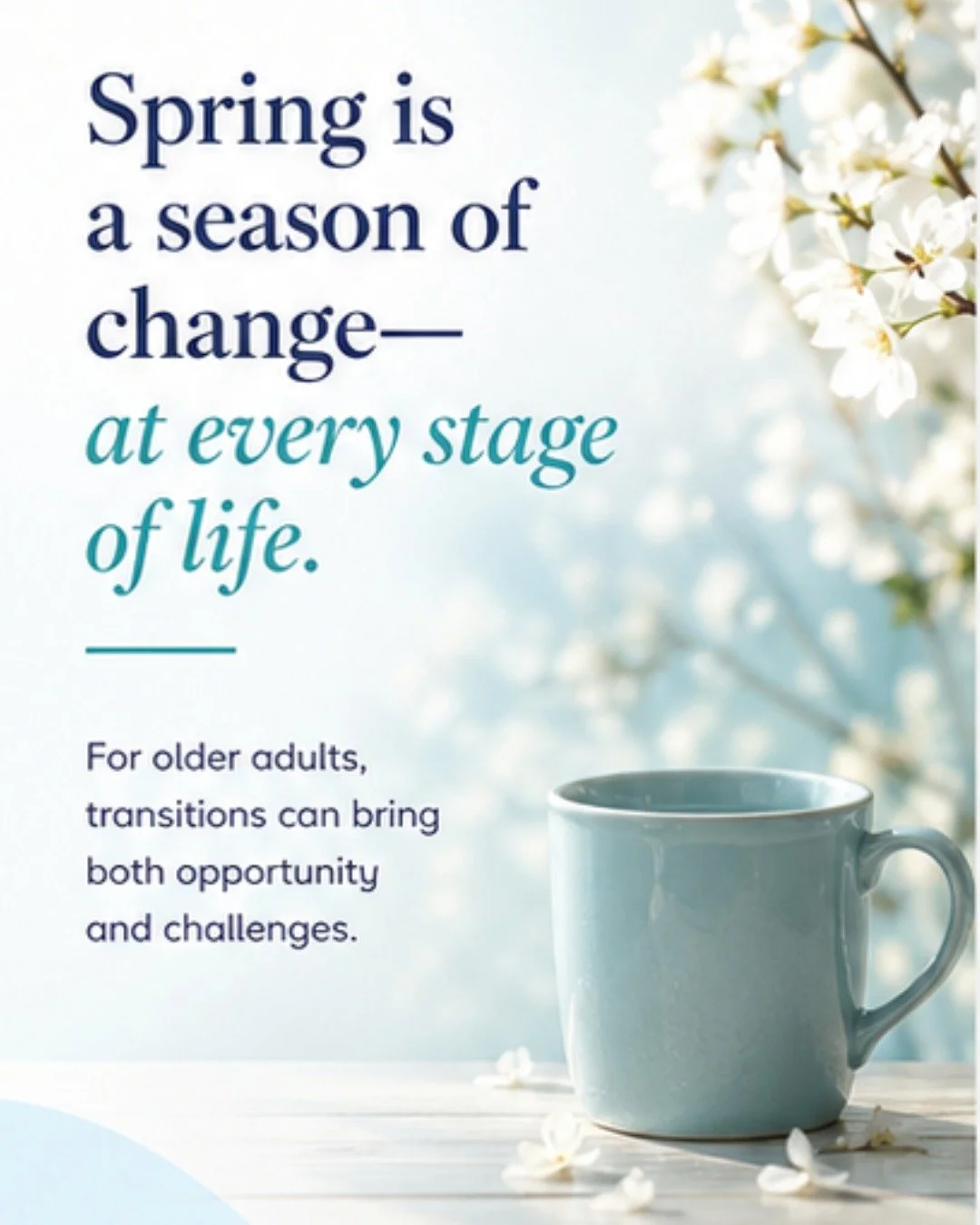 Spring brings change&mdash;and for many older adults and their families, that can mean adjusting routines, needs, and daily life. With the right support, these transitions don&rsquo;t have to feel overwhelming.

If you or someone you love is navigati