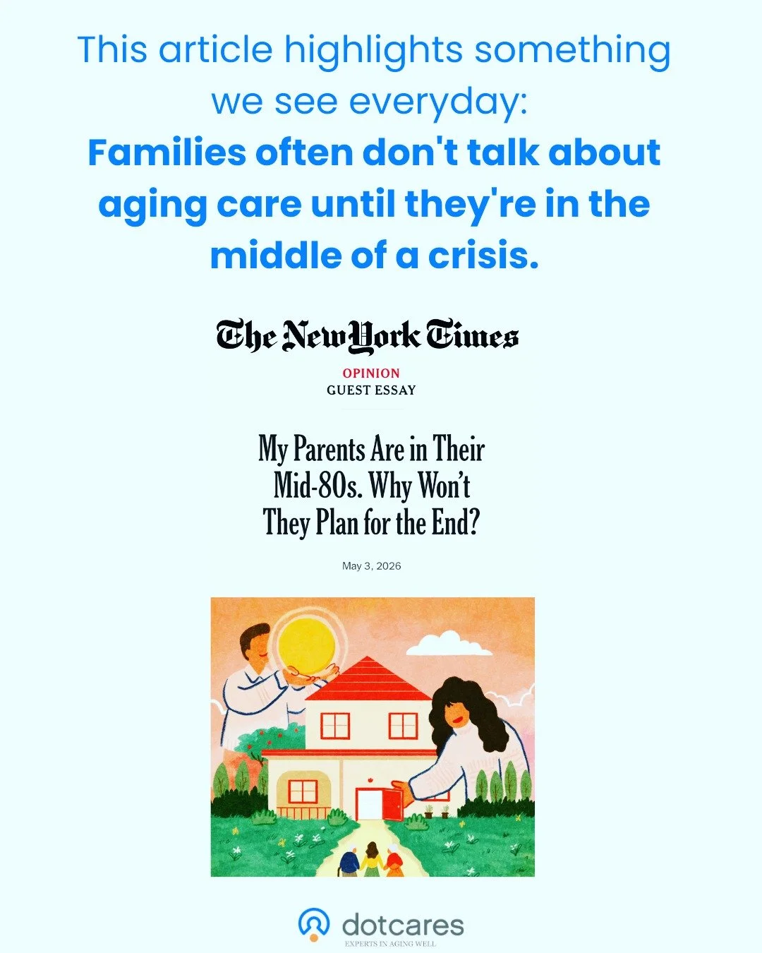 Starting the conversation about aging parents isn't easy, but waiting can make it even harder.

This @nytimes piece highlights something we see everyday: Families often don't talk about care until they're in the middle of a crisis with moments of str