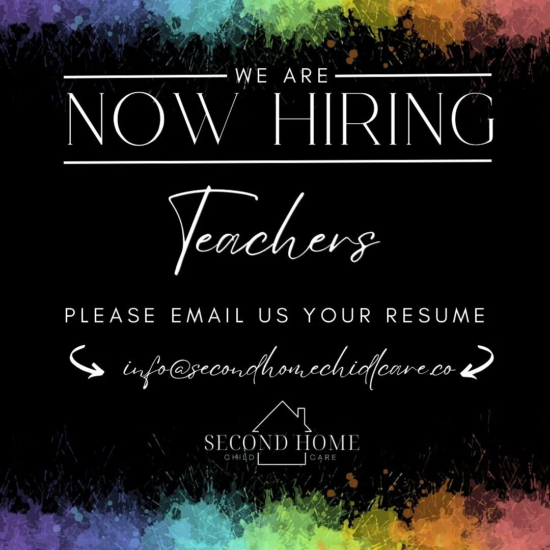🌈✨ ✨We are looking to expand our TEAM at both SHCC locations✨For all inquiries please email us! 

📧 info@secondhomechildcare.co