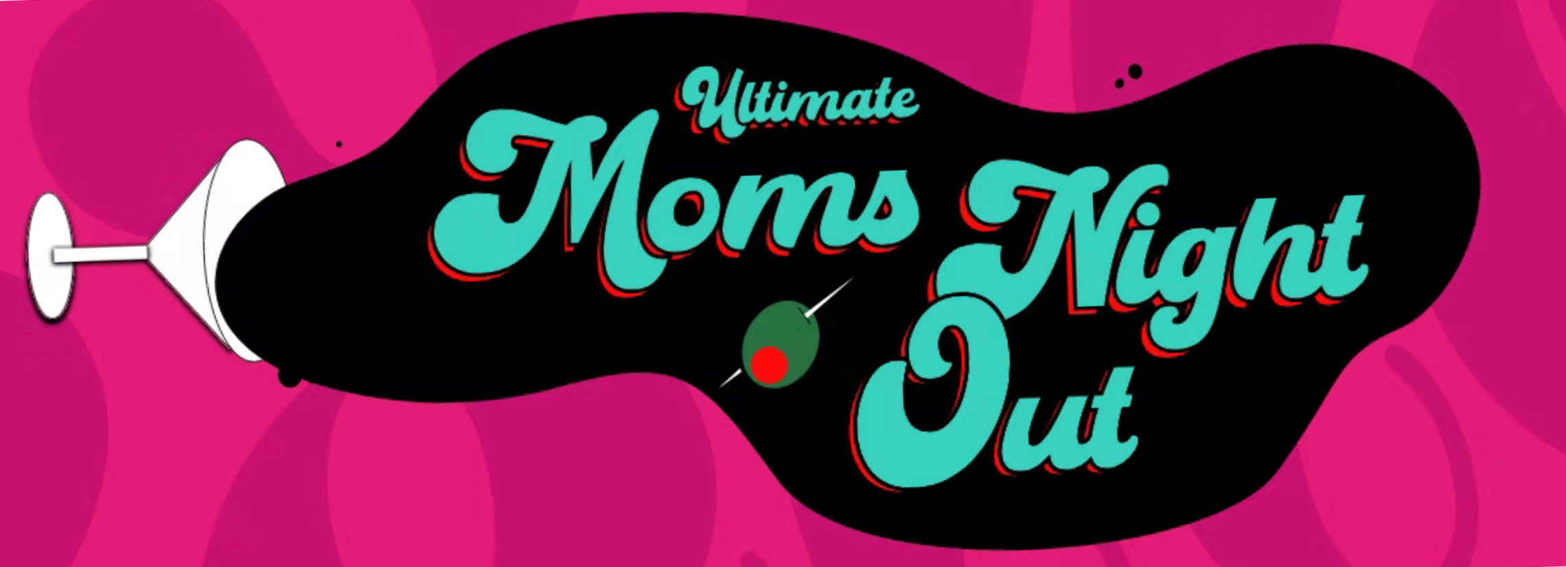 Ultimate Moms Night Out