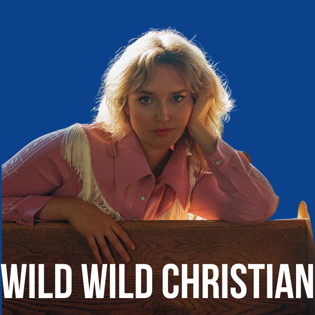 WILD WILD CHRISTIAN | June 5 - 19