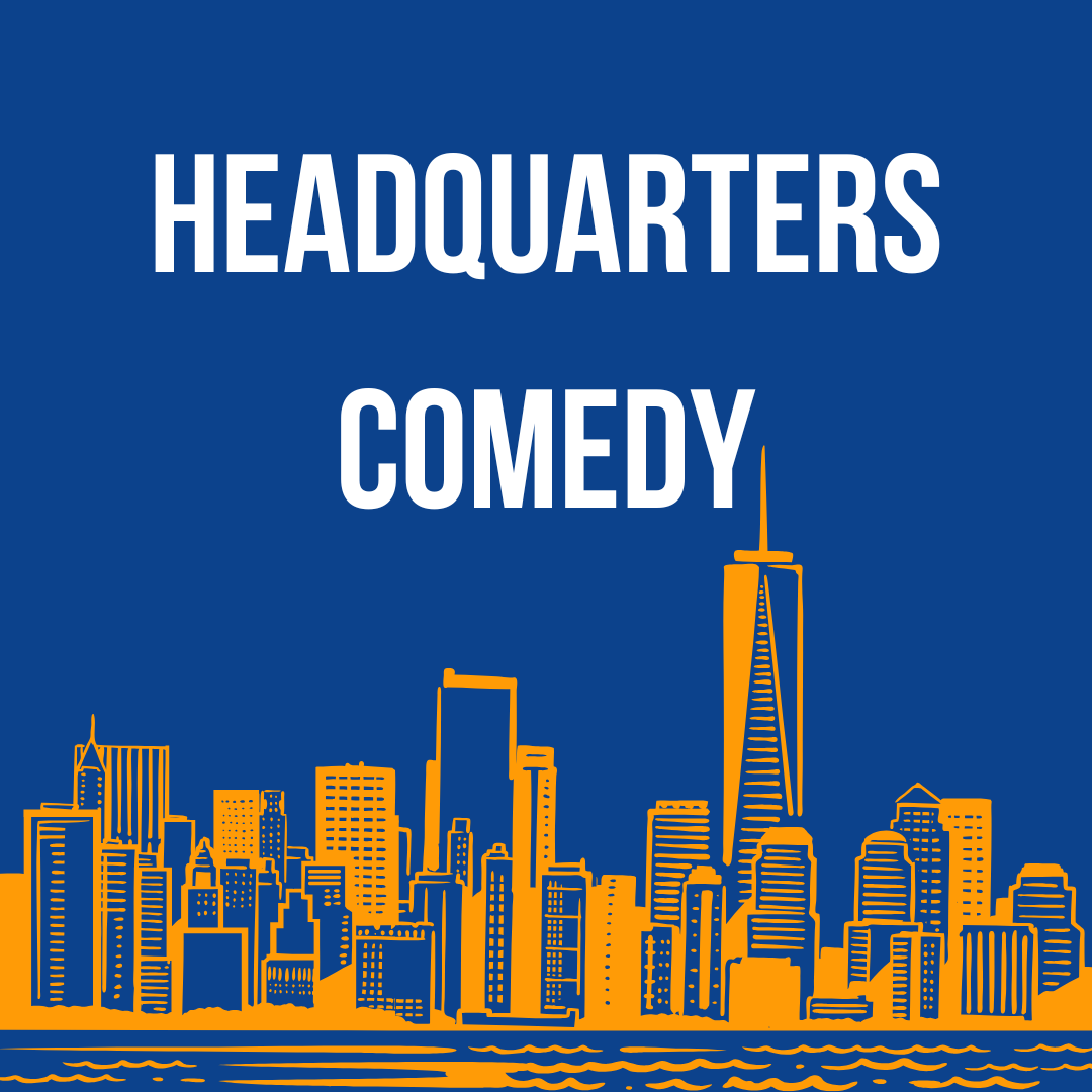 HEADQUARTERS COMEDY | July 11