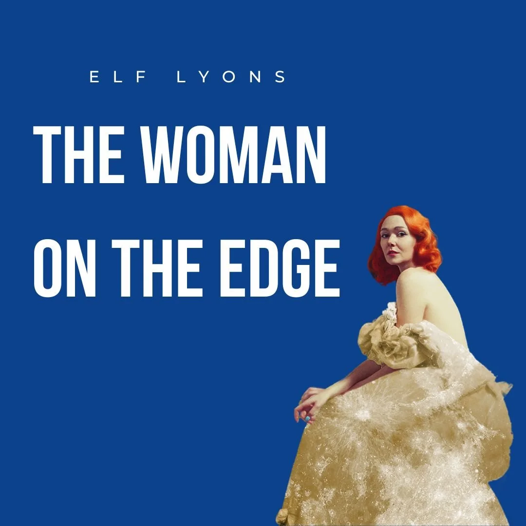 Elf Lyons: THE WOMAN ON THE EDGE | September 24 - October 18