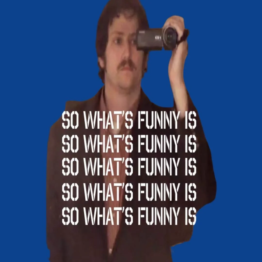 SO WHAT'S FUNNY IS | May 21