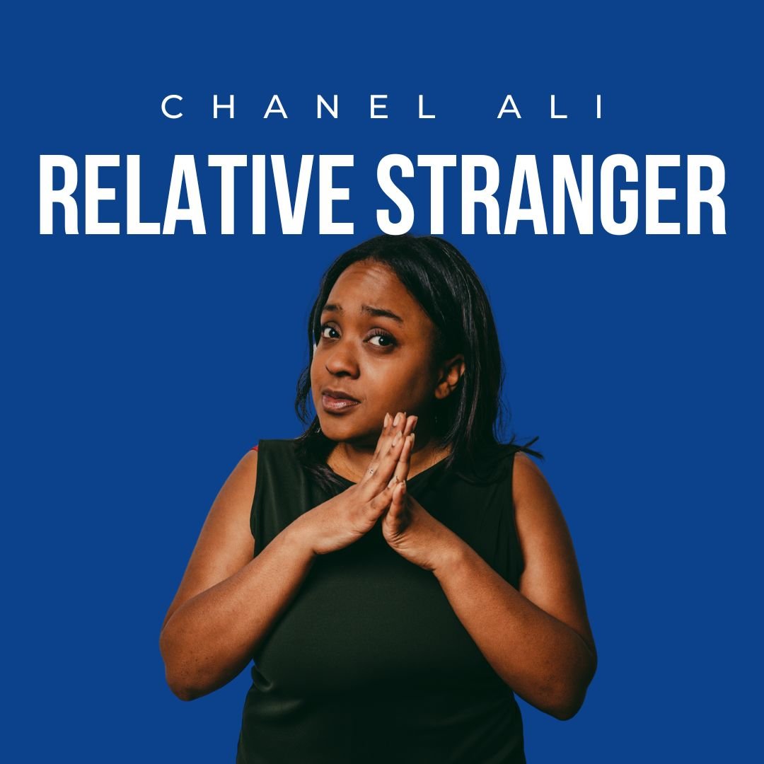 Chanel Ali: RELATIVE STRANGER | September 17 - 28